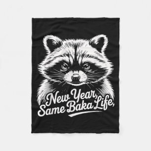 New Year Same Baka Life Raccoon Meme Funny Joke  Fleece Blanket