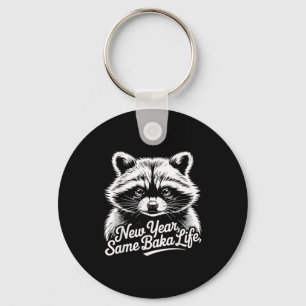 New Year Same Baka Life Raccoon Meme Funny Joke  Key Ring