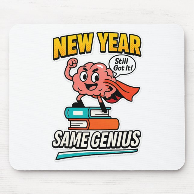 New Year Same Genius Confident Back To School Vibe Mouse Pad (Front)