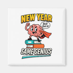 New Year Same Genius Confident Ck To School Vibe Magnet