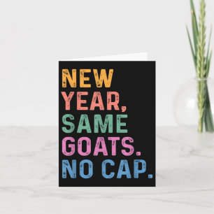 New Year Same Goats No Cap Funny Back To School Bo Card