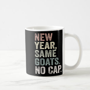 New Year Same Goats No Cap Gen Z Alpha Back To Sch Coffee Mug