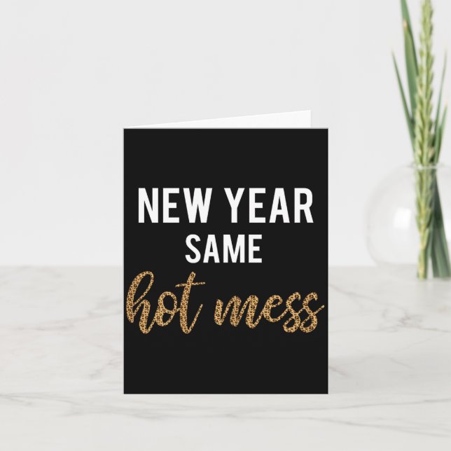 New Year Same Hot Mess Funny 2021 Year Hot Mess  Card (Front)