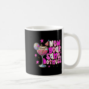 New Year Same Hot Mess Martini Tail New Year Women Coffee Mug