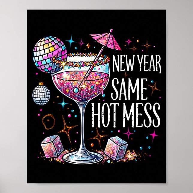New Year Same Hot Mess Martini Tail New Year Women Poster (Front)