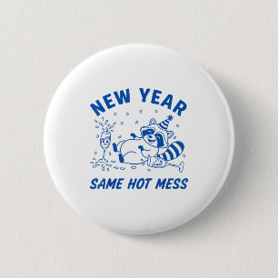 New Year Same Hot Mess Raccoon Fun Party 6 Cm Round Badge