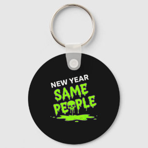 New Year Same People Funny Skull Key Ring