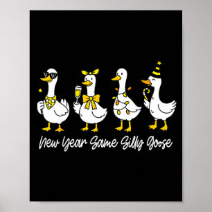 New Year Same Silly Goose Funny 2026 New Year Funn Poster