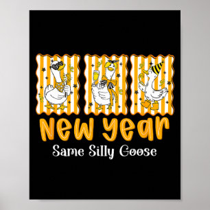 New Year Same Silly Goose Funny 2026 New Year Teac Poster