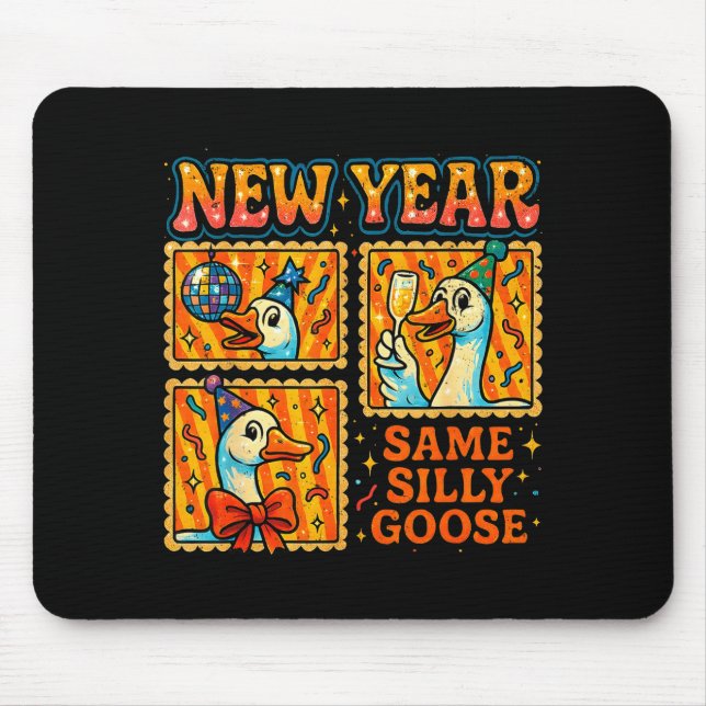 New Year Same Silly Goose Funny Retro Party Gift  Mouse Pad (Front)