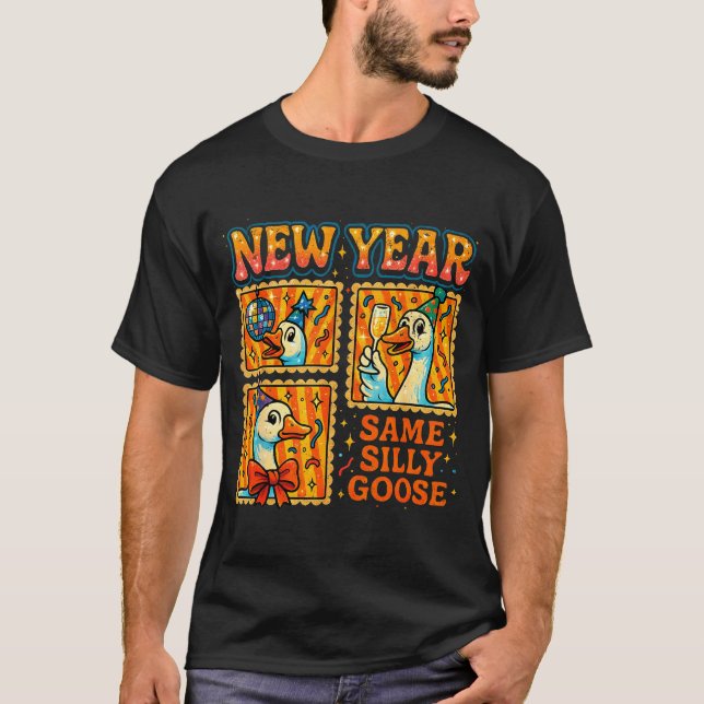 New Year Same Silly Goose Funny Retro Party Gift  T-Shirt (Front)