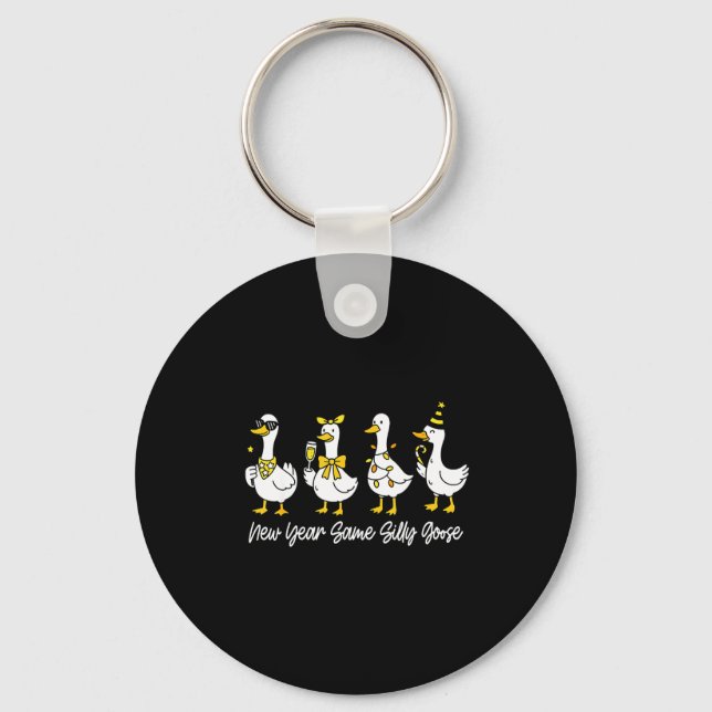 New Year Same Silly Goose Happy New Year 2026 Matc Key Ring (Front)