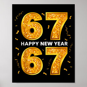 New Year Six Seven 6 7 Meme Funny Happy New Year 6 Poster