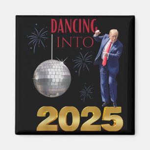 New Year Trump Dancing Into 2025 Funny Party Count Magnet