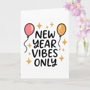 "New Year Vibes Only" Greeting Card