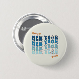New Year's Day Happy New Year Y'all 6 Cm Round Badge