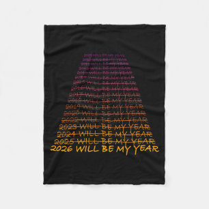 New Year's Eve 2026 Will Be My Year - Happy New Ye Fleece Blanket