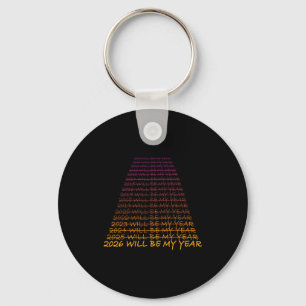 New Year's Eve 2026 Will Be My Year - Happy New Ye Key Ring