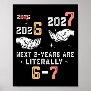 New Years Eve 67 Funny Boys Kids Party 6 7 Meme 6- Poster