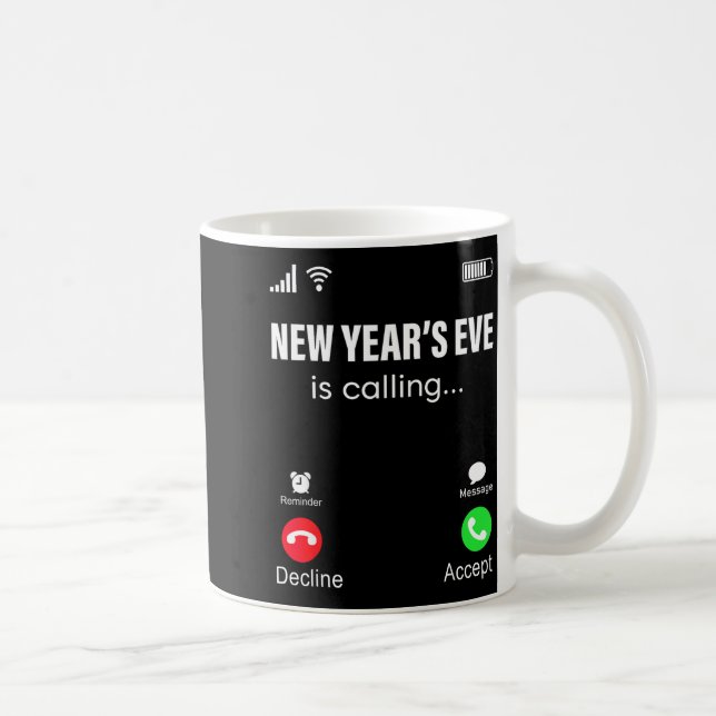 New Years Eve Is Calling Funny Happy New Year 2026 Coffee Mug (Right)