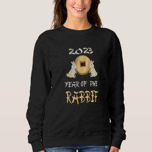 New Year's Eve Of The Rabbit Chinese Happy New Yea Sweatshirt