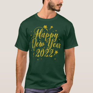 New Years Eve Party Team Squad Happy New Year 2022 T-Shirt