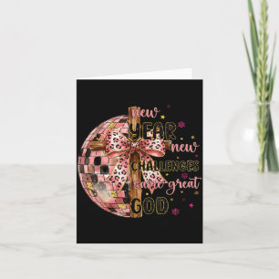 New Years New Challenges Same Great God Christian Card