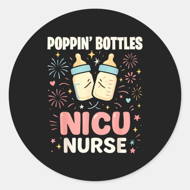 New Years Shirt, Nurse Png Bottles For The New Yea Classic Round Sticker (Front)