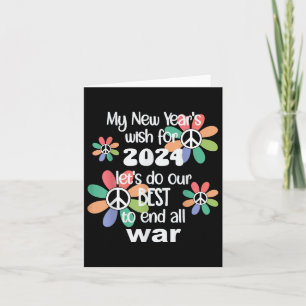 New Years Wish 2024 End War -give Peace A Chance ( Card