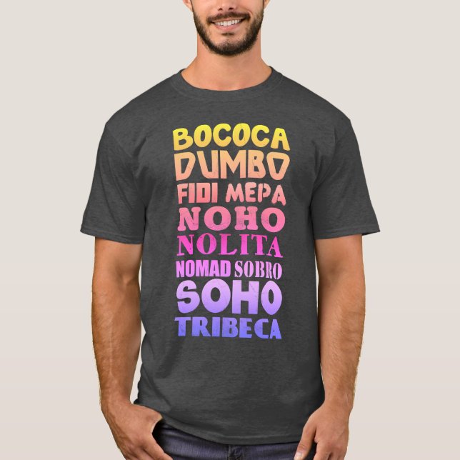 New York City Acronyms, SoHo, Tribeca, NoHo T-Shirt (Front)