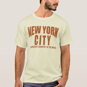 New York City Greatest Country in the World T-Shirt
