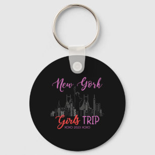 New York Girls Trip 2023 Nyc Vacation 2023 Ladies Key Ring
