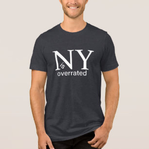 New York is overrated Tri-Blend Shirt