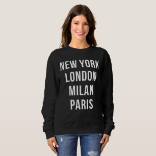 New York London Milan Paris Sweatshirt