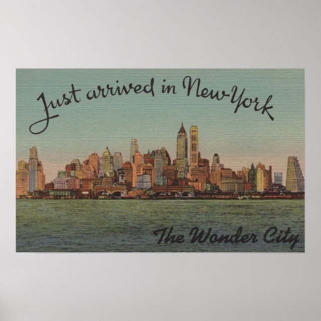 New York, NY - Just Arrived - The Wonderful City Poster (Front)