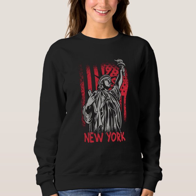 New York NY Statue of Liberty USA America Flag Sweatshirt (Front)