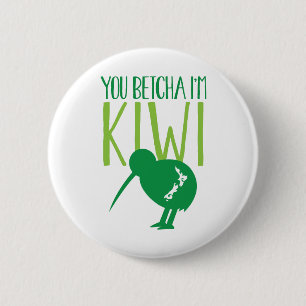 NEW ZEALAND FUNNY You BETCHYA I'm KIWI bird 6 Cm Round Badge
