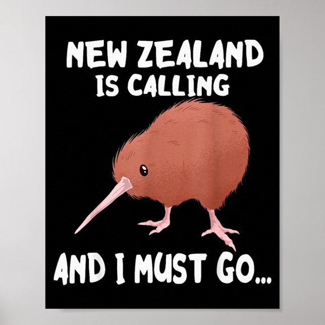New Zealand Is Calling Kiwi Bird Wildlife Animal  Poster (Front)
