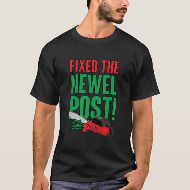 Newel Post Is Fixed! Classic T-Shirt (Front)