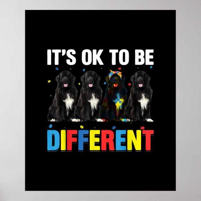 Newfie | It's OK To Be Different | Funny Newfie Poster (Front)