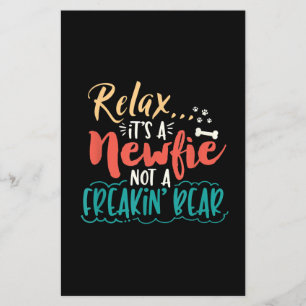 Newfie Relax It's A Newfie Not A Freakin' Bear