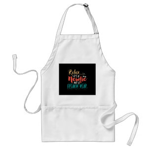 Newfie Relax It's A Newfie Not A Freakin' Bear Standard Apron