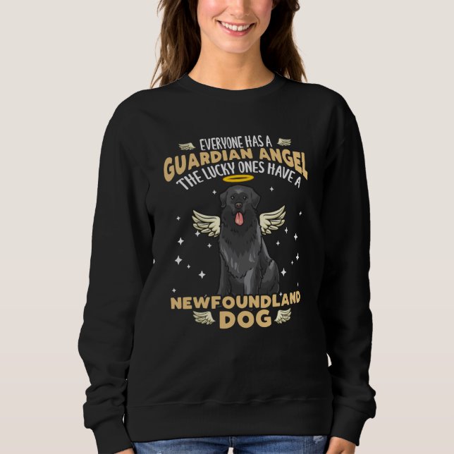 Newfoundland dog with funny saying sweatshirt (Front)