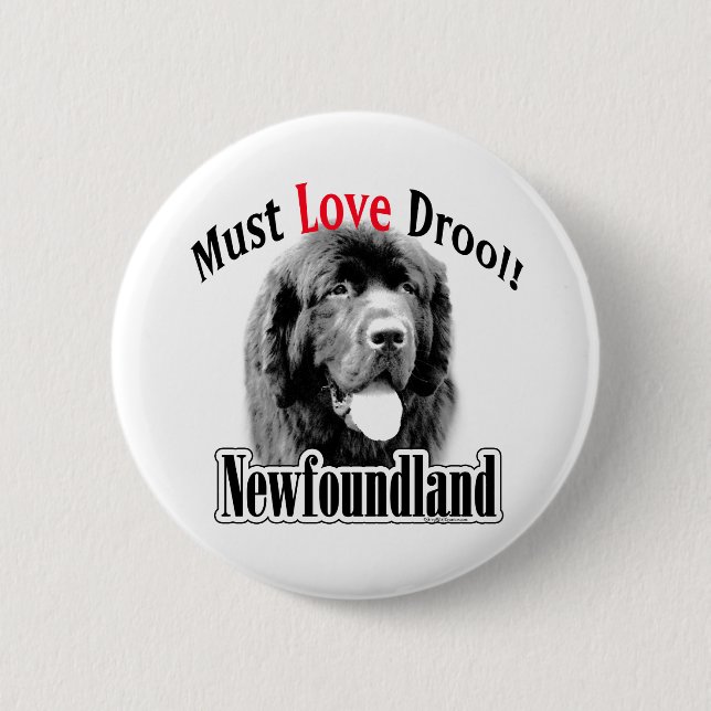 Newfoundland Must Love Drool - Button (Front)