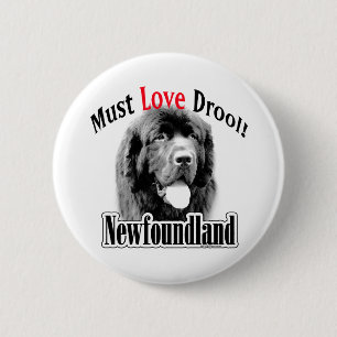 Newfoundland Must Love Drool - Button