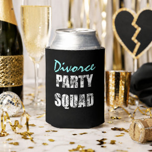 Newly Single Happy divorce party squad Can Cooler