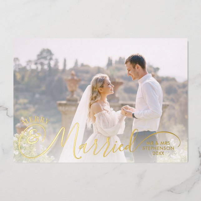 Newlywed Photo Merry and Married Your Greeting Foil Holiday Card (Front)