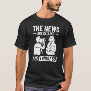 News Reporter Microphone Camera  Interviews  1 T-Shirt