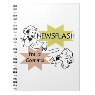 Newsflash I'm a Gamma Gifts Notebook