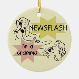 Newsflash I'm a Gramma T-shirts and Gifts Ceramic Ornament